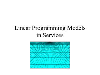 Linear Programming Models in Services