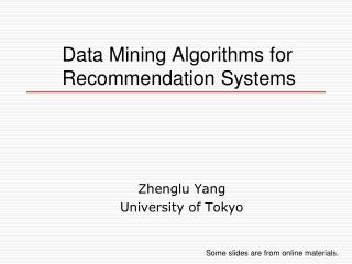 Data Mining Algorithms for Recommendation Systems