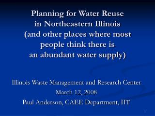 Planning for Water Reuse in Northeastern Illinois (and other places where most people think there is an abundant wat