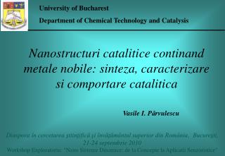 Nanostructuri catalitice continand metale nobile: sinteza, caracterizare si comportare catalitica