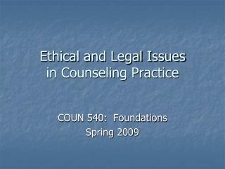 ethical legal issues counseling practice presentation selling ppt powerpoint slideserve