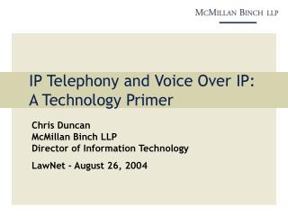 IP Telephony and Voice Over IP: A Technology Primer