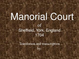 Manorial Court of Sheffield, York, England 1704