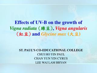 ST. PAUL’S CO-EDUCATIONAL COLLEGE CHUI HO YIN PAUL CHAN YUN YIN CYRUS LEE WAI LAM BRYAN