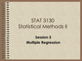 STAT 3130 Statistical Methods II