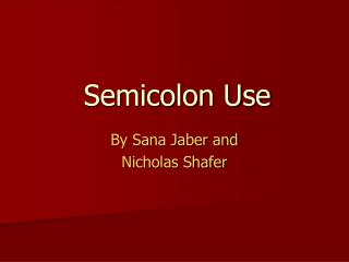 Semicolon Use