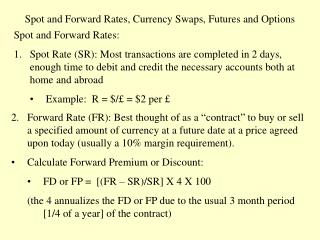 Spot and Forward Rates, Currency Swaps, Futures and Options