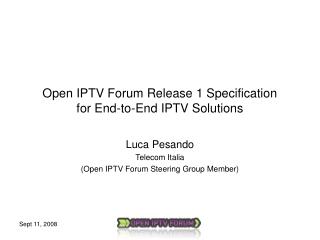Open IPTV Forum Release 1 Specification for End-to-End IPTV Solutions