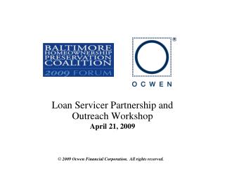 Loan Servicer Partnership and Outreach Workshop April 21, 2009
