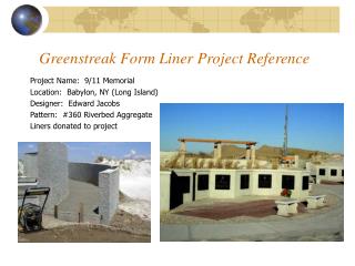 Greenstreak Form Liner Project Reference