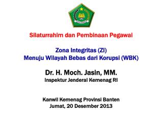 Silaturrahim dan Pembinaan Pegawai Zona Integritas (ZI) Menuju Wilayah Bebas dari Korupsi (WBK)