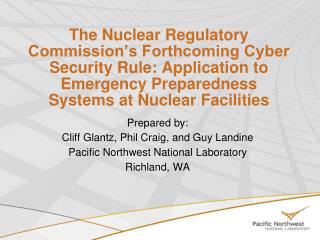 The Nuclear Regulatory Commission’s Forthcoming Cyber Security Rule: Application to Emergency Preparedness Systems at Nu