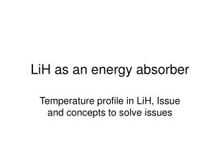LiH as an energy absorber