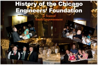 History of the Chicago Engineers‘ Foundation 50 Years of Youth Empowerment