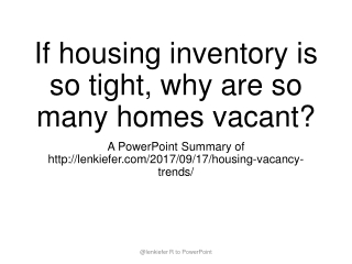 If housing inventory is so tight, why are so many homes vacant?