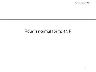 Fourth normal form: 4NF