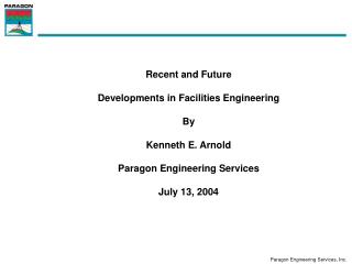 Recent and Future Developments in Facilities Engineering By Kenneth E. Arnold