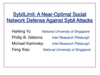 SybilLimit: A Near-Optimal Social Network Defense Against Sybil Attacks
