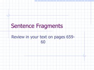 Sentence Fragments