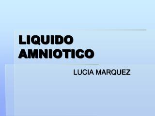 LIQUIDO AMNIOTICO