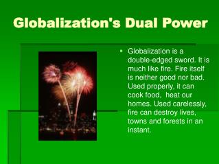 Globalization's Dual Power