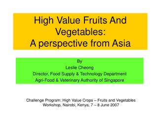 High Value Fruits And Vegetables: A perspective from Asia