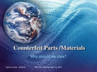 Counterfeit Parts /Materials