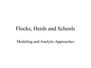 Flocks, Herds and Schools