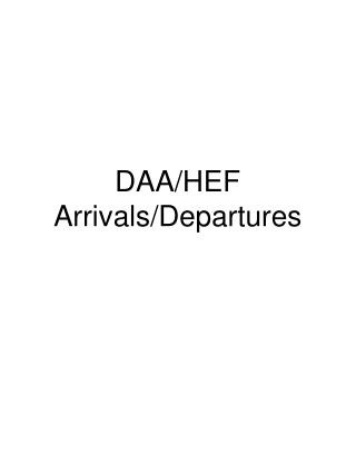 DAA/HEF Arrivals/Departures