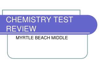 CHEMISTRY TEST REVIEW