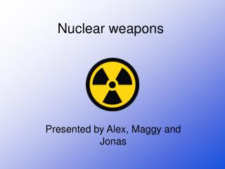 PPT - Nuclear Weapons PowerPoint Presentation, Free Download - ID:3414998