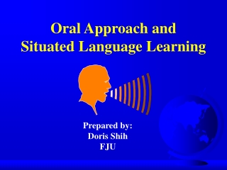 Oral Approach and Situated Language Learning