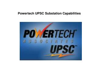 Powertech UPSC Substation Capabilities