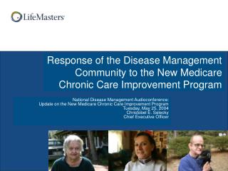 Response of the Disease Management Community to the New Medicare Chronic Care Improvement Program