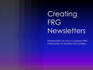 Creating FRG Newsletters