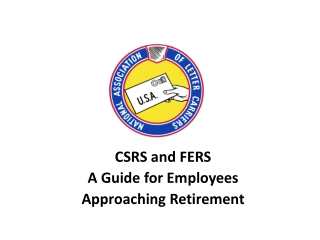 CSRS and FERS A Guide for Employees Approaching Retirement