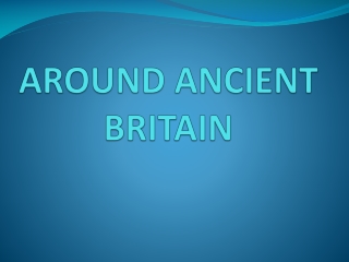 AROUND ANCIENT BRITAIN