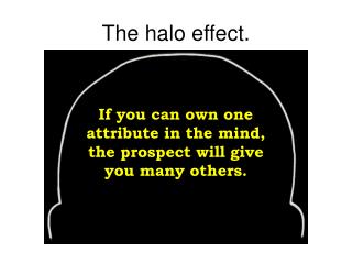 The halo effect.