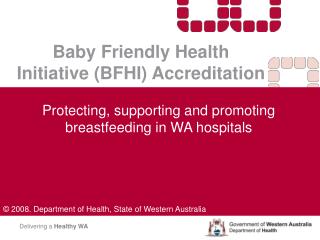 Baby Friendly Health Initiative (BFHI) Accreditation