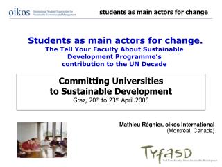 Committing Universities to Sustainable Development Graz, 20 th to 23 rd April.2005