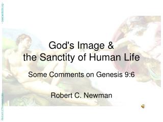 God ' s Image & the Sanctity of Human Life