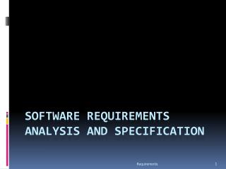 Software Requirements Analysis and Specification