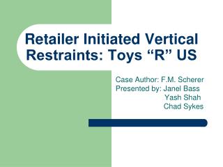 Retailer Initiated Vertical Restraints: Toys “R” US