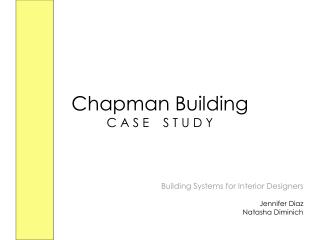 Chapman Building C A S E S T U D Y