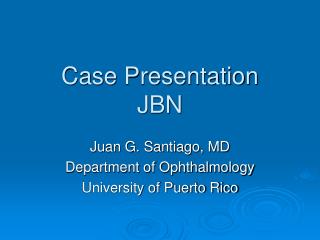 Case Presentation JBN
