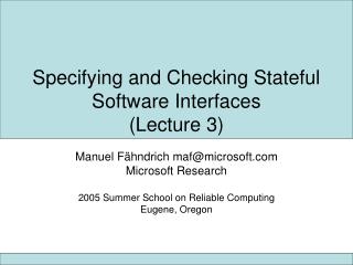 Specifying and Checking Stateful Software Interfaces (Lecture 3)