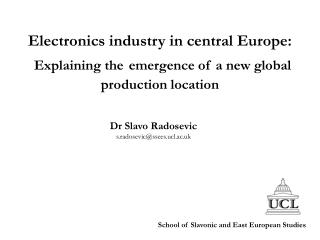 Electronics industry in central Europe: Explaining the emergence of a new global production location