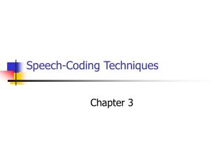 PPT - Speech-Coding Techniques PowerPoint Presentation, Free Download ...