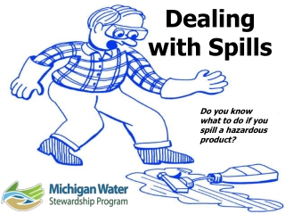 Dealing with Spills