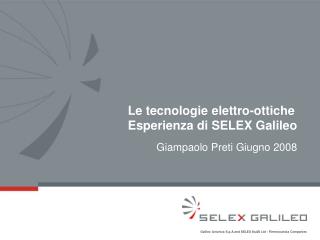 Le tecnologie elettro-ottiche Esperienza di SELEX Galileo